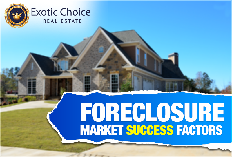 Foreclosure Market Success Factors